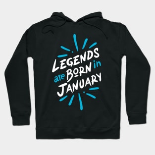 Lagend are born in January Hoodie